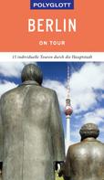 Manuela Blisse: POLYGLOTT on tour Reiseführer Berlin 