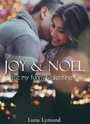 Joy & Noel - Be my funny Valentine