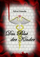 Sylvia Giesecke: Das Blut der Kinder 