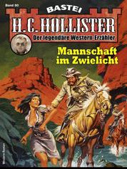 H. C. Hollister 80 - Mannschaft im Zwielicht