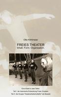 Otto Köhlmeier: Freies Theater 