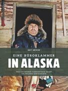 Guy Grieve: Eine Büroklammer in Alaska ★★★★