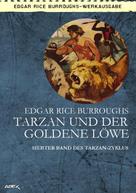 Edgar Rice Burroughs: TARZAN UND DER GOLDENE LÖWE 