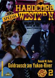 GOLDRAUSCH AM YUKON-RIVER - Hardcore-Western SPECIAL, Band 2