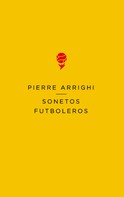 Pierre Arrighi: Sonetos futboleros 