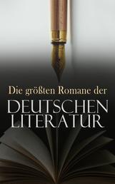 Die größten Romane der deutschen Literatur - Der Prozess, Jeder stirbt für sich allein, Die Leiden des jungen Werther, Die Elixiere des Teufels, Radetzkymarsch