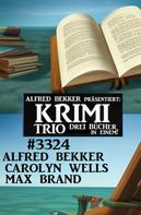 Alfred Bekker: Krimi Trio 3324 