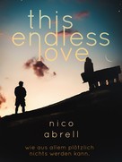Nico Abrell: This Endless Love ★★★★★