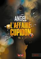 -- Angel: L'affaire Cupidon 