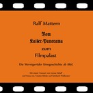 Ralf Mattern: Vom Kaiser-Panorama zum Filmpalast 