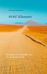 49.847 Kilometer - 29 Länder, zwei Motorräder, ein Zelt, ein Mann und ich