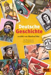 Deutsche Geschichte - erzählt von Manfred Mai