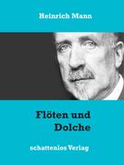 Heinrich Mann: Flöten und Dolche 