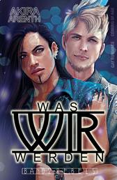 Was wir werden - Band 2 - Rebels - Gay Romance / Hot Bromance / coming out