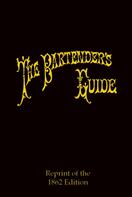 Jerry Thomas: The Bartender's Guide 1862 