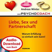 Starthilfe-Hörbuch-Download zum Buch "Der Psychocoach 4: Liebe, Sex und Partnerschaft" - Warum Erfüllung so einfach sein kann!