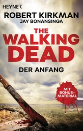The Walking Dead - Der Anfang - Zwei Romane in einem Band