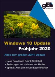 Windows 10 Update - Frühjahr 2020 - Alles über das große 20H1-Update