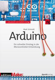 Arduino - Ein schneller Einstieg in die Microcontroller-Entwicklung
