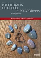 Raúl Vaimberg Grillo: Psicoterapia de grupo y psicodrama 