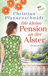 Die kleine Pension an der Alster - Roman