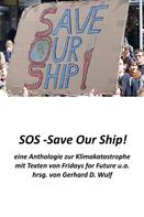 Gerhard D. Wulf: SOS - Save Our Ship! eine Anthologie zur Klimakatastrophe 