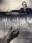 Arthur Conan Doyle: El hombre del labio torcido 