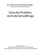 Fritz-Ulrich Deuringer: Löse das Problem, nicht die Schuldfrage 