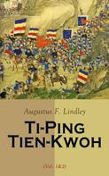 Augustus F. Lindley: Ti-Ping Tien-Kwoh (Vol. 1&2) 