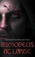 Edward Bulwer Lytton: Asmodeus at Large 