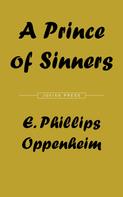 E. Phillips Oppenheim: A Prince of Sinners 