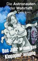 Kate Bono: Das Jahr als das Klopapier ausging 