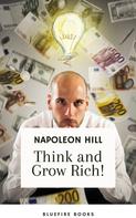 Napoleon Hill: Think and Grow Rich: The Original 1937 Unedited Edition - Kindle eBook 