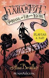 Flavia de Luce 4 - Vorhang auf für eine Leiche - Roman - Perfekt für alle Fans der Netflix-Serie »Wednesday«