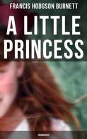 Francis Hodgson Burnett: A Little Princess (Unabridged) 