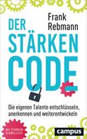 Frank Rebmann: Der Stärken-Code ★★★★
