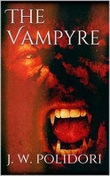 John William Polidori: The Vampyre 