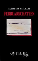 Elisabeth Reichart: Februarschatten 