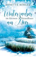 Annette Böhler: Winterzauber im kleinen Strandhaus am Meer ★★★★