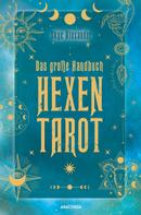 Skye Alexander: Das große Handbuch Hexen-Tarot ★★★★