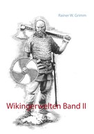 Rainer W. Grimm: Wikingerwelten Band II ★★★★