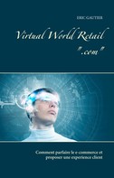 Eric Gautier: Virtual world retail .com 