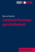 Werner Reutter: Landesverfassungsgerichtsbarkeit 