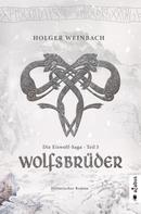 Holger Weinbach: Die Eiswolf-Saga. Teil 3: Wolfsbrüder ★★★★
