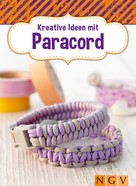 Annemarie Arzberger: Kreative Ideen mit Paracord ★★★
