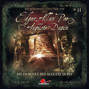 Edgar Allan Poe & Auguste Dupin, Folge 11: Die Dämonen des Auguste Dupin