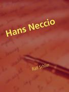 Ralf Schlier: Hans Neccio 
