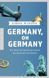 Germany, oh Germany - Ein Brite auf Spritztour durch die deutsche Geschichte