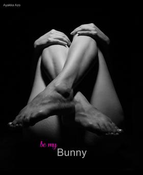 Be my Bunny