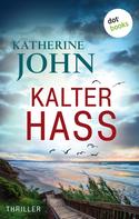 Katherine John: Kalter Hass - oder: Regungslos ★★★★